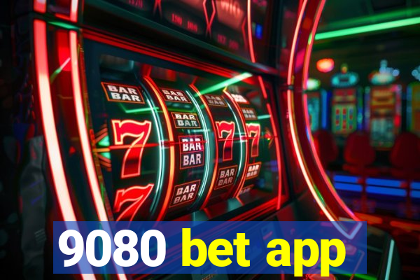 9080 bet app